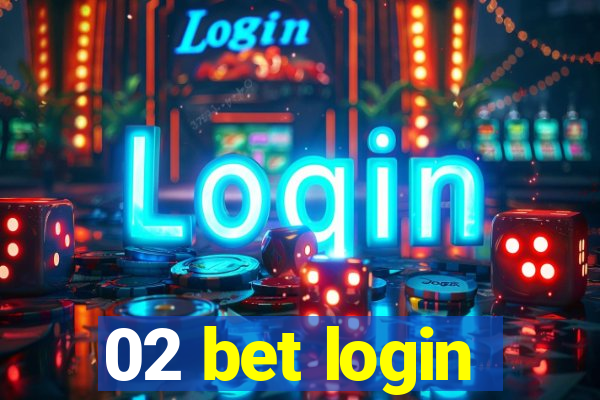 02 bet login